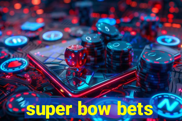 super bow bets