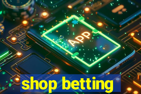 shop betting