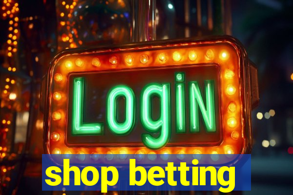 shop betting