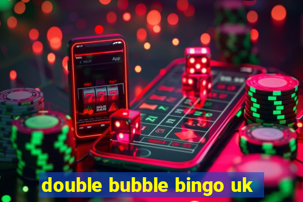 double bubble bingo uk