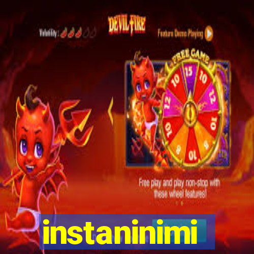 instaninimi