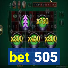 bet 505