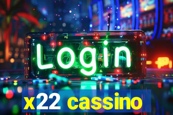 x22 cassino