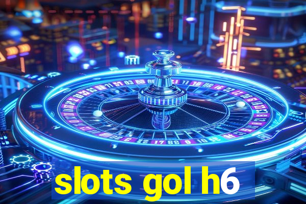 slots gol h6