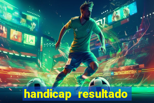 handicap resultado final 2