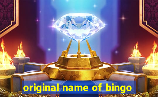 original name of bingo