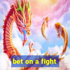 bet on a fight