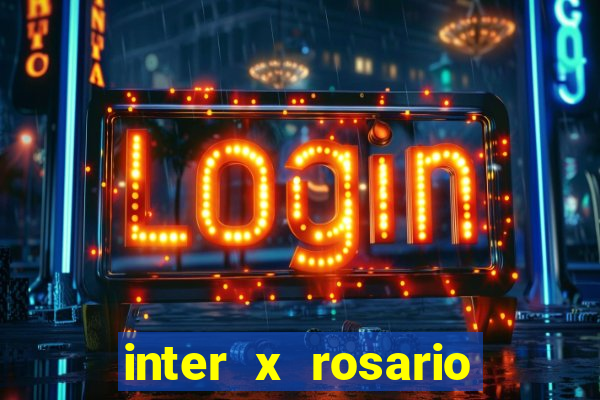 inter x rosario central onde assistir