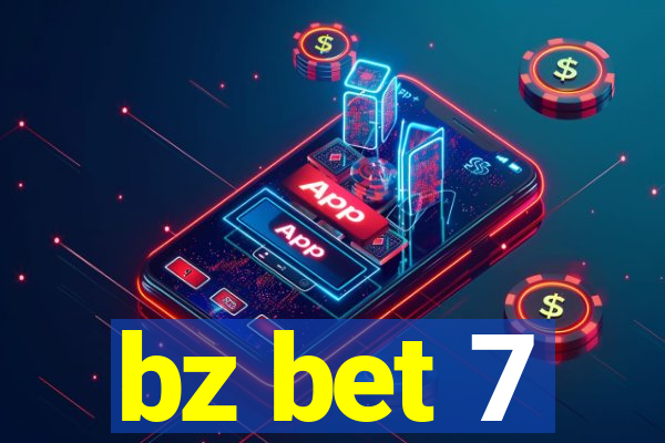 bz bet 7