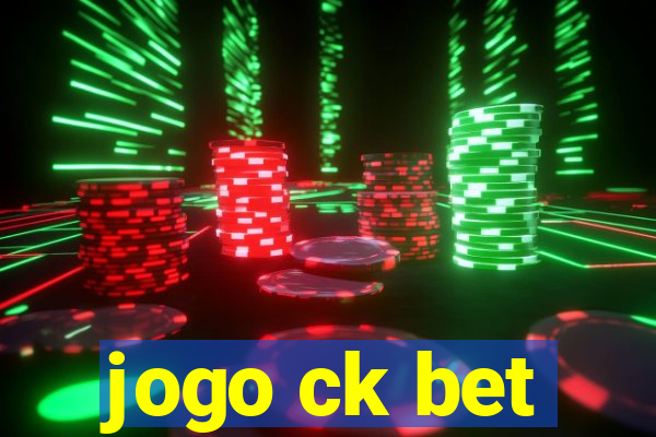 jogo ck bet