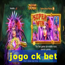 jogo ck bet