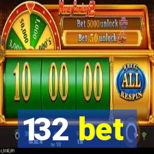 132 bet