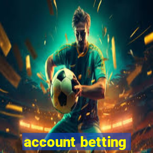 account betting