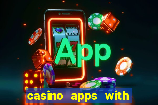 casino apps with real money