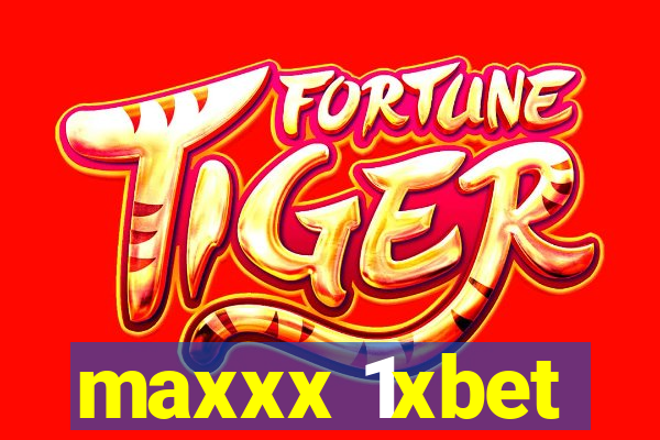 maxxx 1xbet