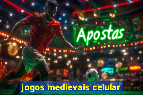 jogos medievais celular