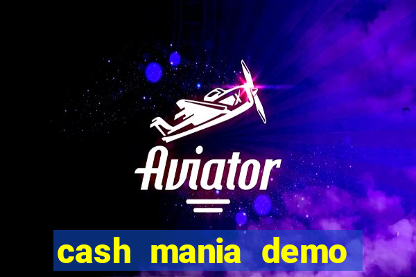 cash mania demo live bet