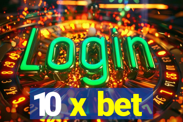 10 x bet