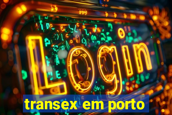 transex em porto