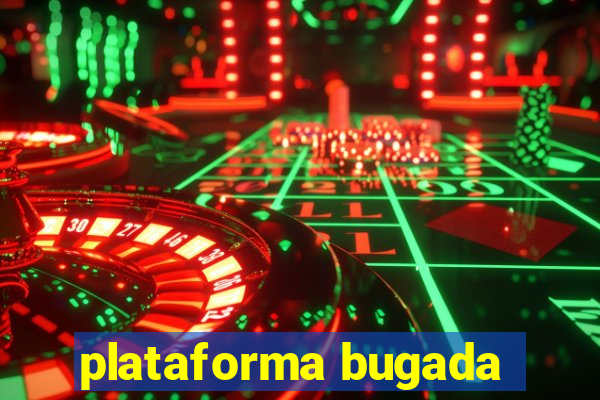 plataforma bugada