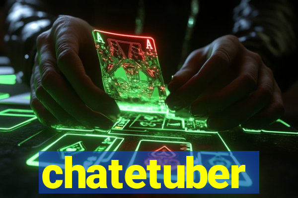 chatetuber