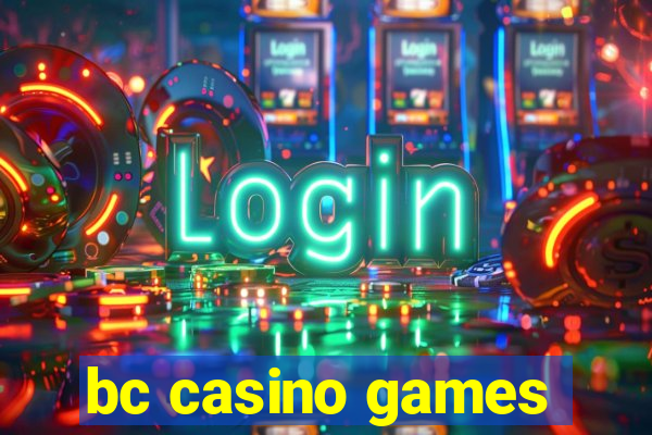 bc casino games