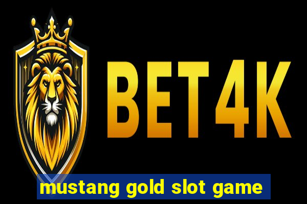 mustang gold slot game