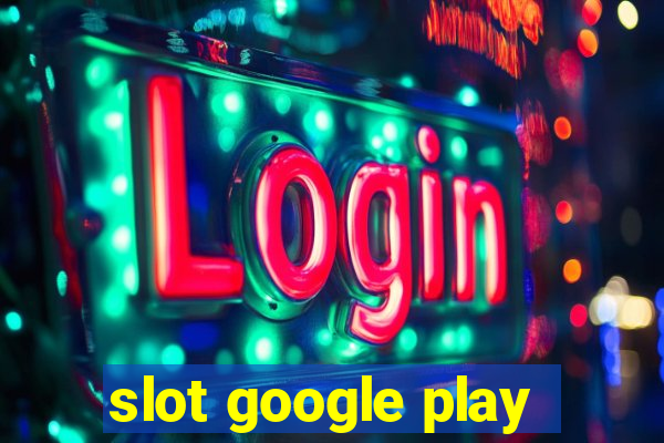 slot google play