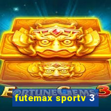 futemax sportv 3