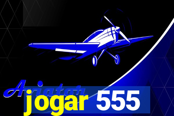 jogar 555