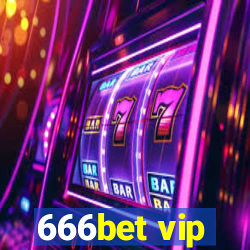 666bet vip