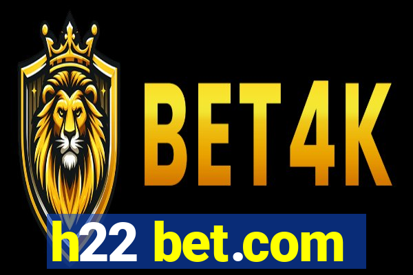 h22 bet.com