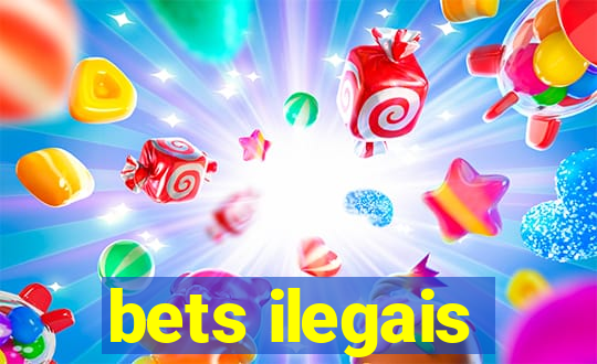 bets ilegais