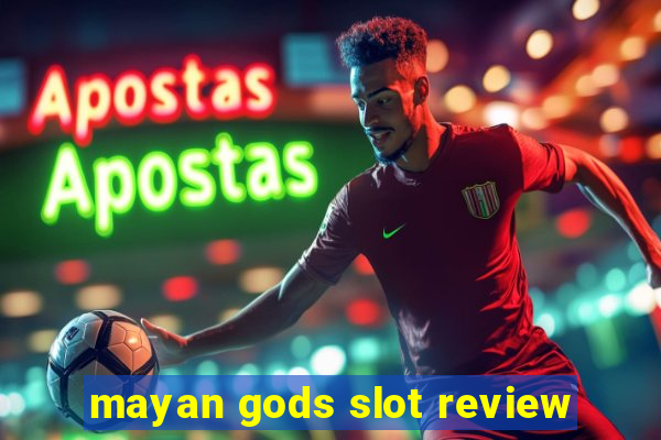 mayan gods slot review