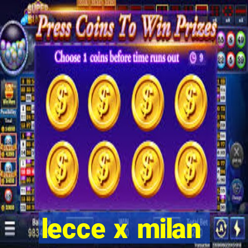 lecce x milan