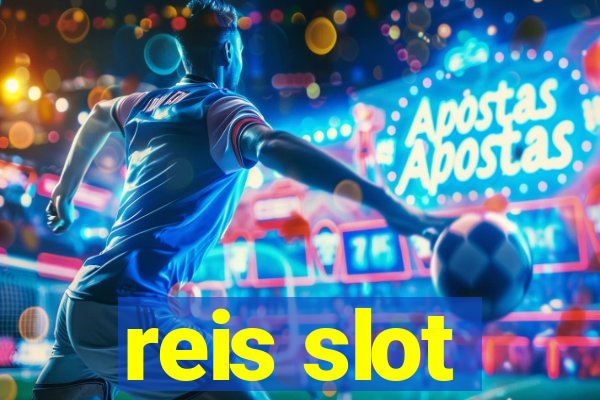 reis slot