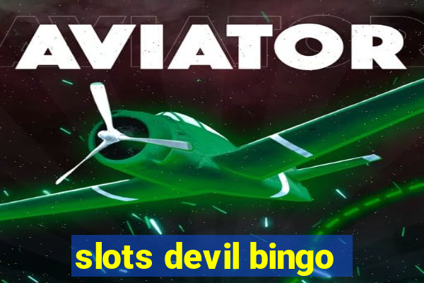 slots devil bingo