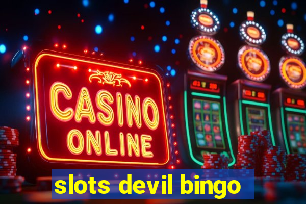 slots devil bingo