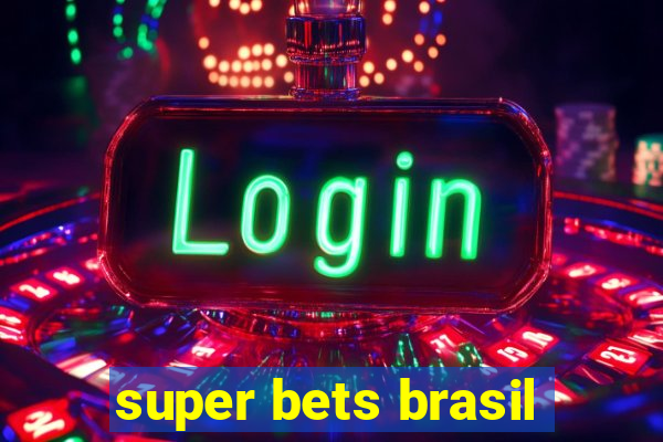 super bets brasil