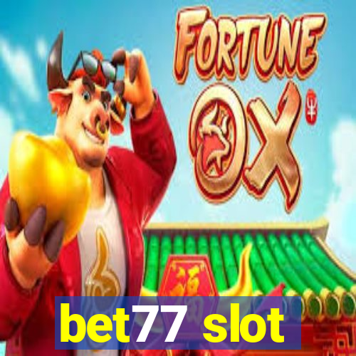 bet77 slot