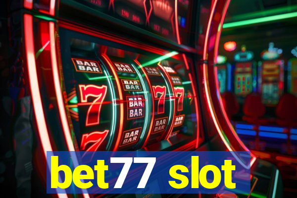 bet77 slot