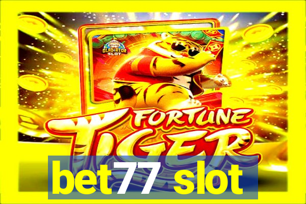 bet77 slot