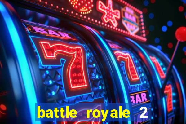 battle royale 2 filme completo dublado