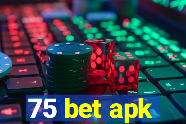 75 bet apk