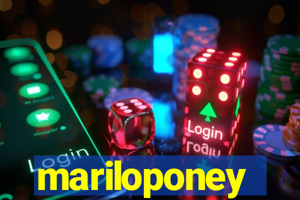 mariloponey