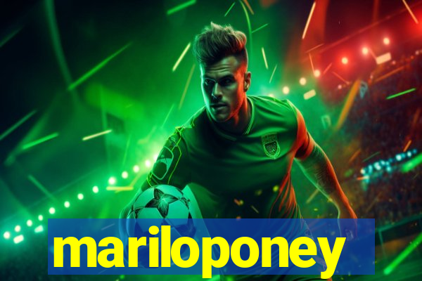 mariloponey