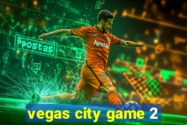 vegas city game 2