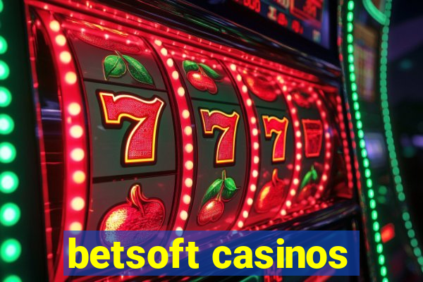 betsoft casinos