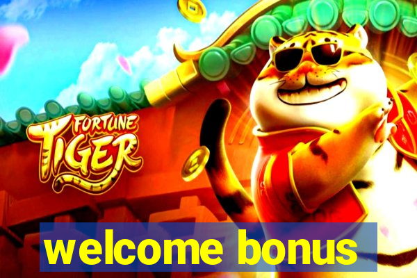 welcome bonus