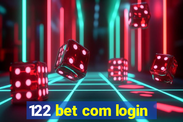 122 bet com login